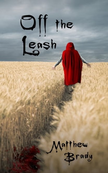 Off the Leash, Matthew Brady - Ebook - 9781005327279