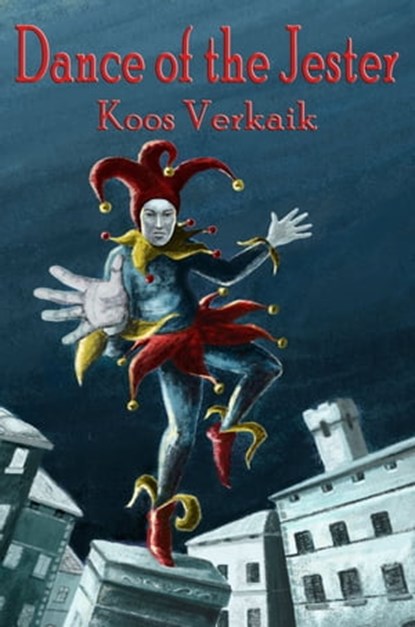 Dance of the Jester, Koos Verkaik - Ebook - 9781005328245