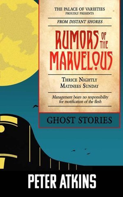 Rumors of the Marvelous, Peter Atkins - Ebook - 9781005344252
