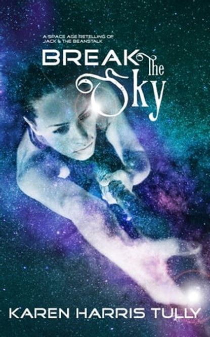 Break the Sky, Karen Harris Tully - Ebook - 9781005373979