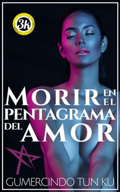 Morir en el pentagrama del amor, Gumercindo Tun Ku - Ebook - 9781005374075