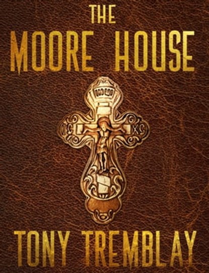 The Moore House, Tony Tremblay - Ebook - 9781005374488