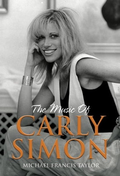 The Music of Carly Simon, Michael Francis Taylor - Ebook - 9781005383268