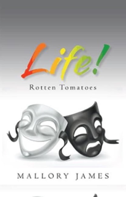 Life Rotten Tomatoes, Mallory James - Ebook - 9781005393557