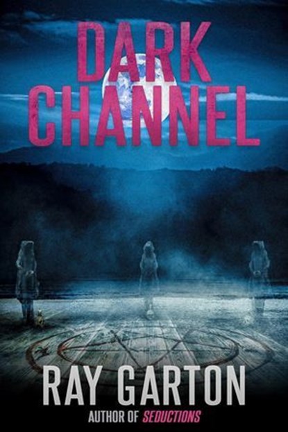Dark Channel, Ray Garton - Ebook - 9781005413972