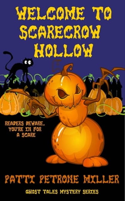 Welcome to Scarecrow Hollow, Patti Petrone Miller - Ebook - 9781005427603