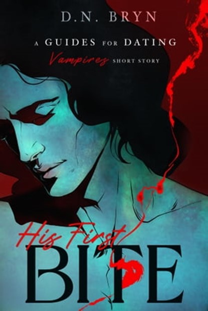 His First Bite, D. N. Bryn - Ebook - 9781005430825