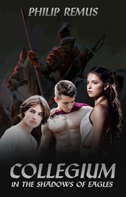 Collegium, Shadow of the Eagle, Philip Remus - Ebook - 9781005434694