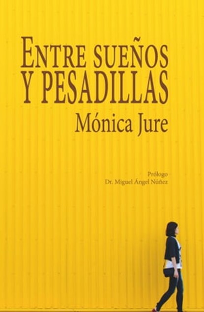 Entre Sueños Y Pesadillas, Mónica Jure - Ebook - 9781005445249