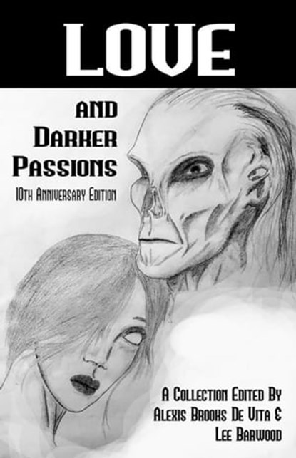 Love and Darker Passions, Alexis Brooks de Vita ; Lee Barwood - Ebook - 9781005449278
