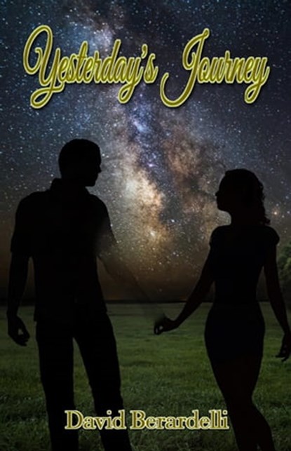 Yesterday's Journey, David Berardelli - Ebook - 9781005458768