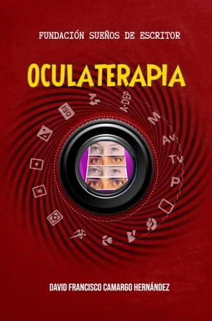 Oculaterapia, David Francisco Camargo Hernández - Ebook - 9781005465742
