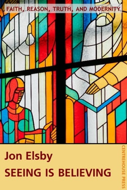 Seeing is Believing, Jon Elsby - Ebook - 9781005483524