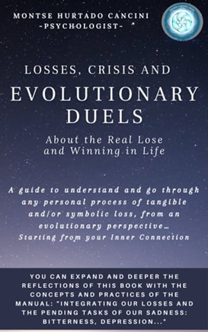 Losses, Crisis and Evolutionary Duels - About the Real Lose and Winning in Life, Montse Hurtado Cancini - Ebook - 9781005498351