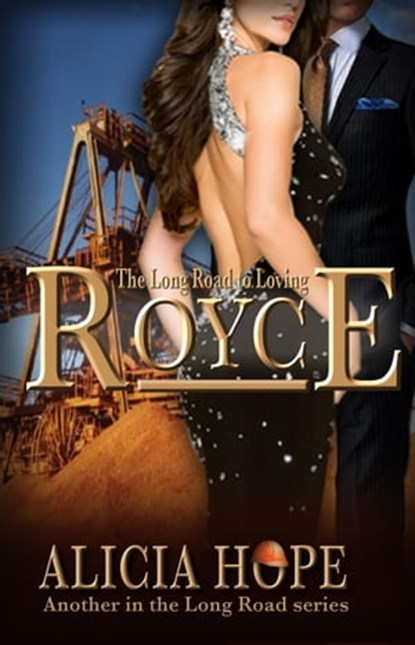 The Long Road to Loving Royce, Alicia Hope - Ebook - 9781005502515