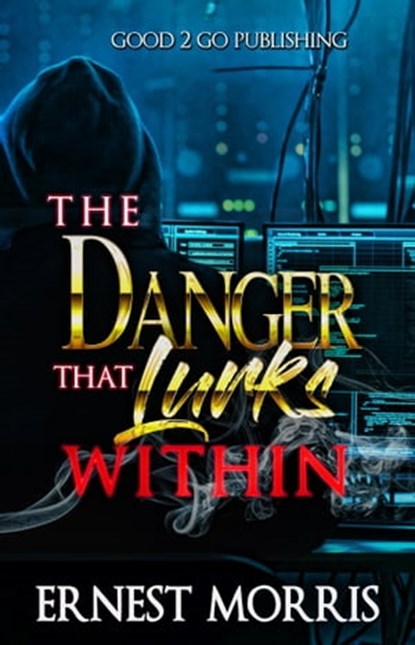 The Danger That Lurks Within, Ernest Morris - Ebook - 9781005538798