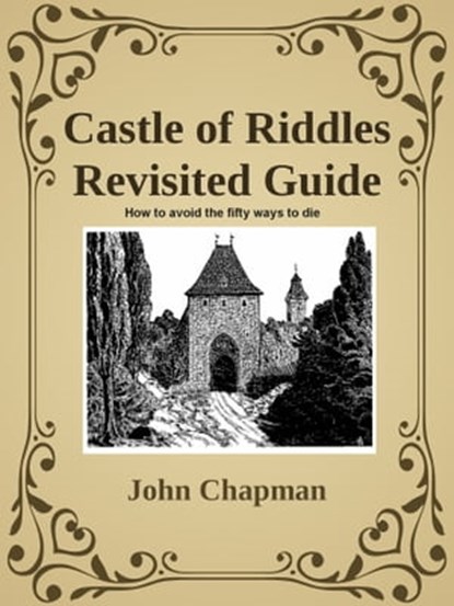Castle of Riddles Revisited Guide, John Chapman - Ebook - 9781005554897