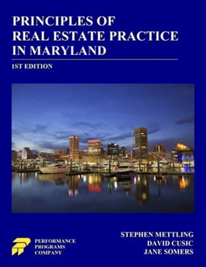 Principles of Real Estate Practice in Maryland: 1st Edition, Stephen Mettling ; David Cusic ; Jane Somers - Ebook - 9781005563028