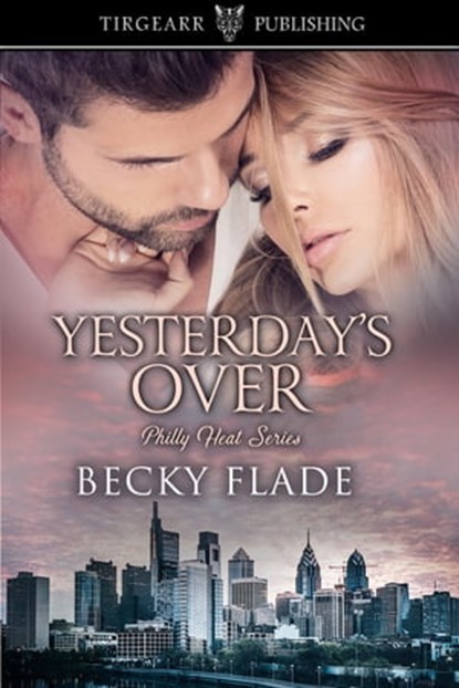 Yesterday's Over, Becky Flade - Ebook - 9781005572419
