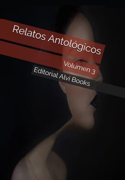 Relatos Antológicos: Volumen 3, Editorial Alvi Books - Ebook - 9781005575441