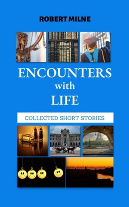 Encounters with Life, Robert Milne - Ebook - 9781005599287