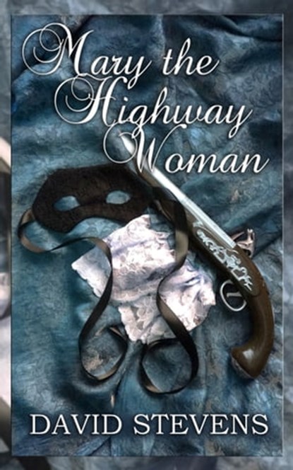 Mary the Highway Woman, David Stevens - Ebook - 9781005607548
