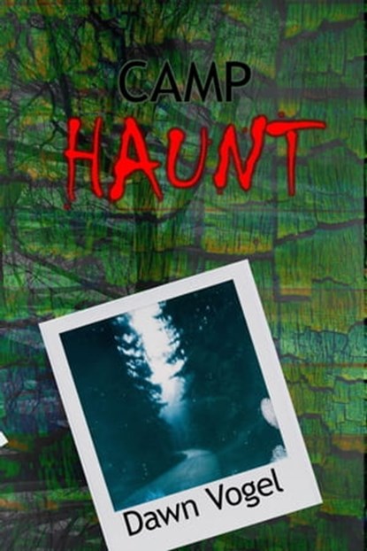 Camp Haunt, Dawn Vogel - Ebook - 9781005610869