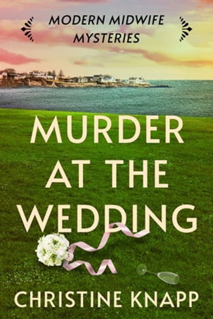 Murder at the Wedding, Christine Knapp - Ebook - 9781005624415