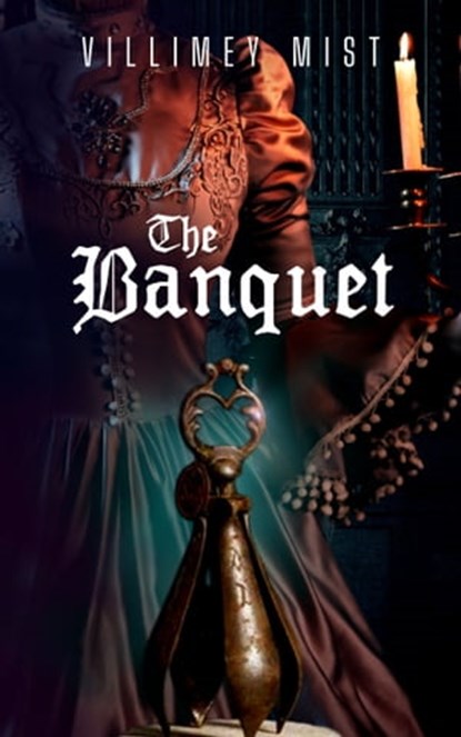 The Banquet, Villimey Mist - Ebook - 9781005627072