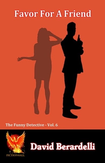 Favor for a Friend: The Funny Detective Volume 6, David Berardelli - Ebook - 9781005631383