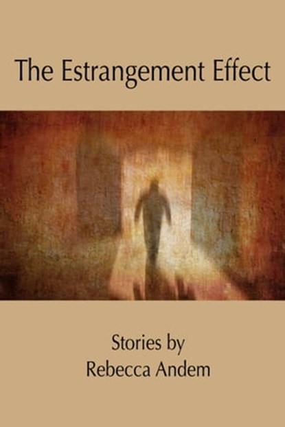 The Estrangement Effect, Rebecca Andem - Ebook - 9781005632649