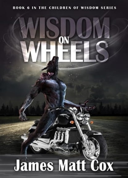 Wisdom On Wheels, James Matt Cox - Ebook - 9781005641849
