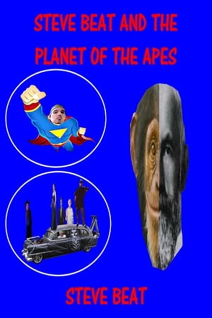 Steve Beat and the Planet of the Apes, Steve Beat - Ebook - 9781005677381