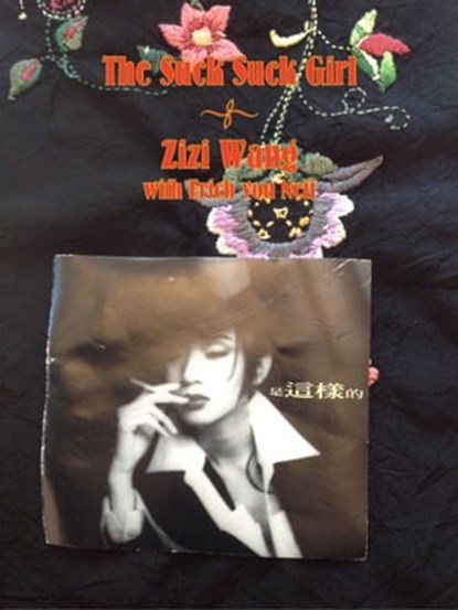 The Suck Suck Girl, Zizi Wang ; Erich von Neff - Ebook - 9781005692902