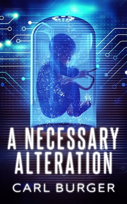 A Necessary Alteration, Carl Burger - Ebook - 9781005699314