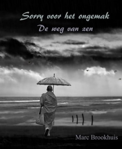 Sorry Voor Het Ongemak, Marc Brookhuis - Ebook - 9781005704162