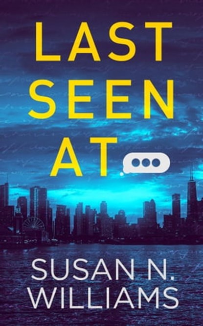 Last Seen At..., Susan N. Williams - Ebook - 9781005708528