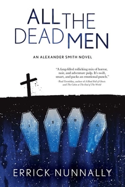 All The Dead Men, Errick Nunnally - Ebook - 9781005713522