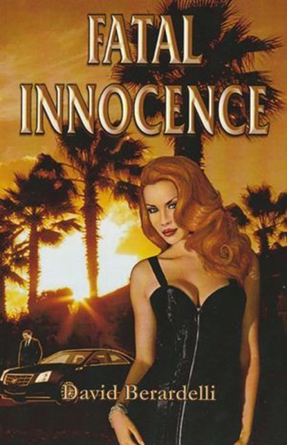 Fatal Innocence, David Berardelli - Ebook - 9781005733193