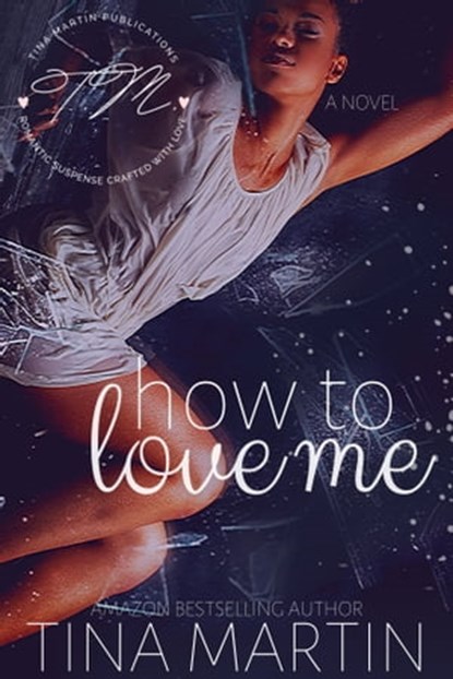 How To Love Me, Tina Martin - Ebook - 9781005737788