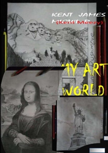 My Art World, Kent James Migwi - Ebook - 9781005741815