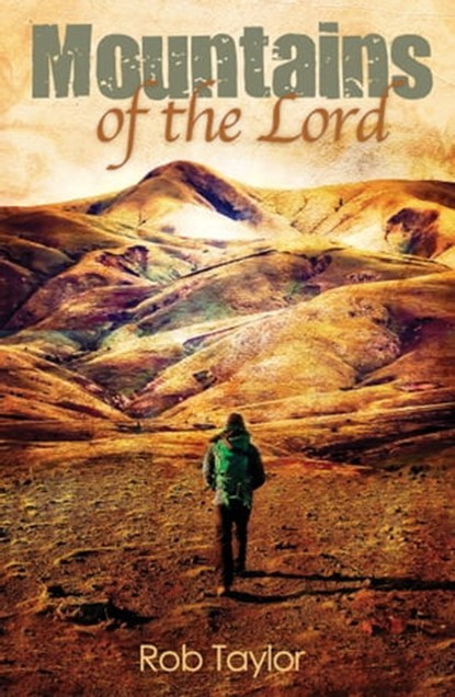 Mountains of the Lord, Rob Taylor - Ebook - 9781005745530