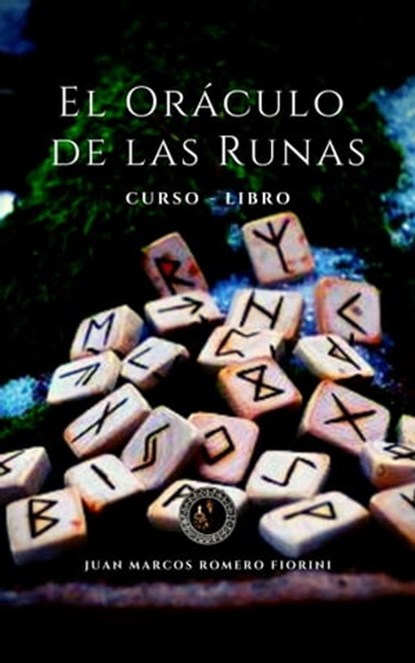 Oráculo de las Runas Curso - Libro, Juan Marcos Romero Fiorini - Ebook - 9781005753344