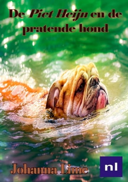De Piet Hein En De Pratende Hond, Johanna Lime - Ebook - 9781005755171