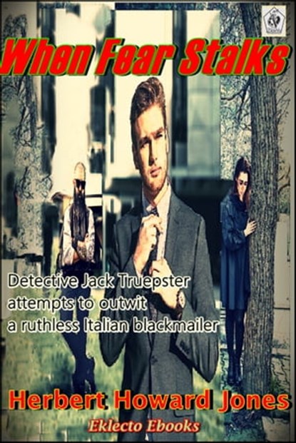 When Fear Stalks - A Case for 'the Player', Herbert Howard Jones - Ebook - 9781005764432