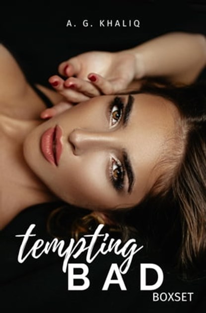 Tempting Bad Complete Series Boxset: A Dark Mafia Romance, A. G. Khaliq - Ebook - 9781005766252