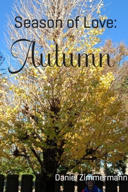 Seasons of Love: Autumn, Daniel Zimmermann - Ebook - 9781005768539