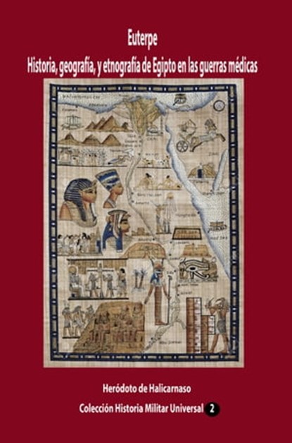 Euterpe Historia, geografía, y etnografía de Egipto en las guerras médicas, Heródoto de Halicarnaso - Ebook - 9781005773700