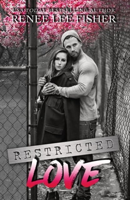 Restricted Love, Renee Lee Fisher - Ebook - 9781005776442