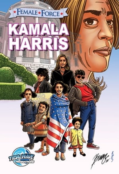 Female Force: Kamala Harris, TidalWave Productions - Ebook - 9781005782184